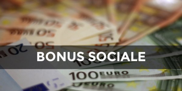 Bonus sociale - Cosa cambia dal 2021